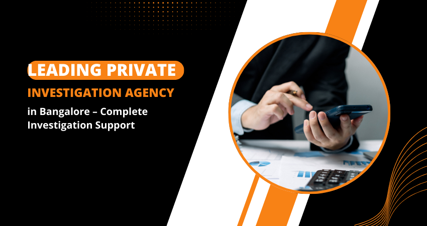 Leading Private Investigation Agency in Bangalore