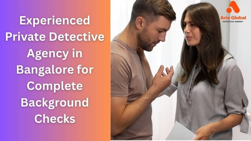 Private Detective Agency in Bangalore