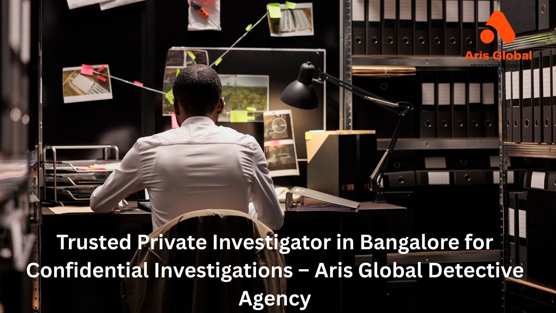 Trusted Private Investigator in Bangalore