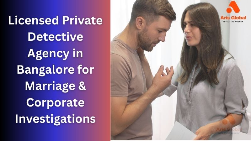 Licensed Private Detective Agency in Bangalore