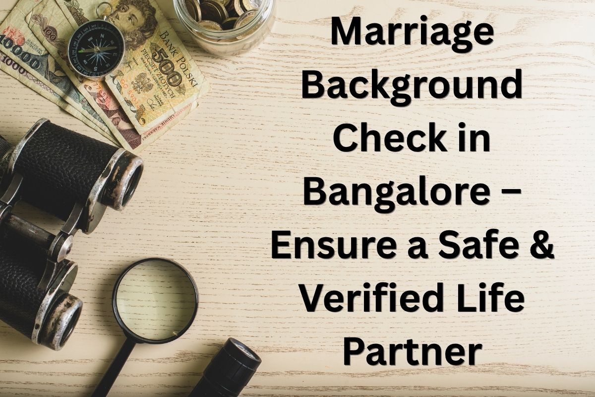 Marriage Background Check in Bangalore