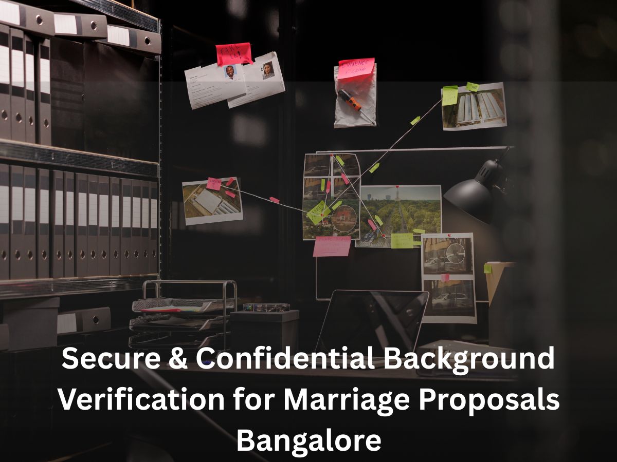 Secure & Confidential Background Verification for Marriage Proposals Bangalore