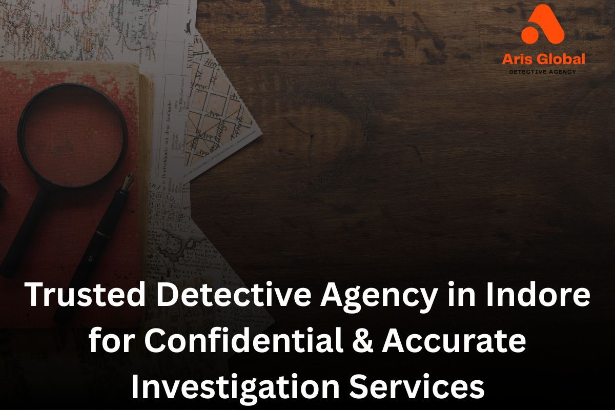 Trusted Detective Agency in Indore