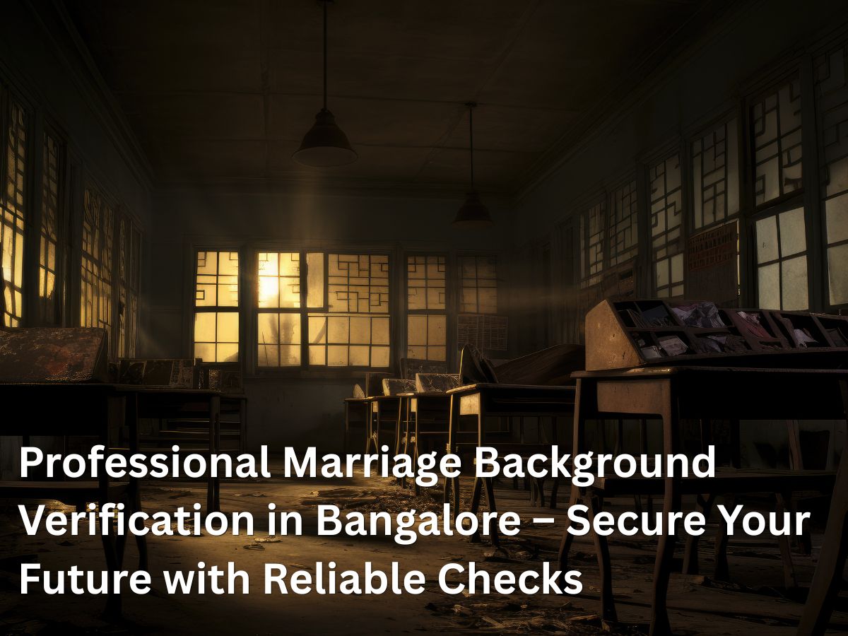 Marriage Background Verification in Bangalore